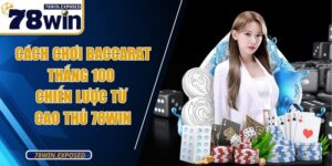 cach choi baccarat thang 100