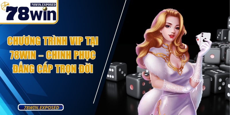 chuong trinh vip 78win