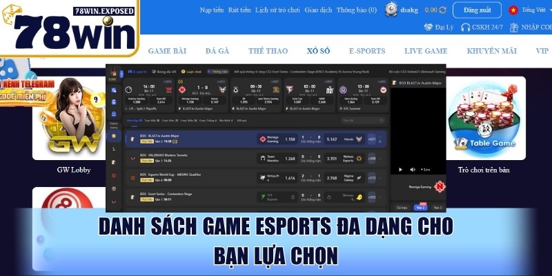 E-sports 78WIN - Đấu trường cược thể thao điện tử đỉnh cao 2 Danh sách game Esports đa dạng cho bạn lựa chọn