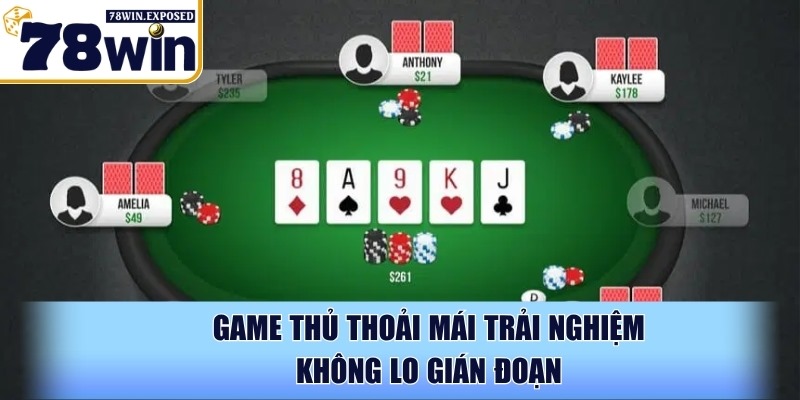 Game bài 78WIN - Sân chơi đỉnh cao với đổi thưởng hấp dẫn 3 Game thủ thoải mái trải nghiệm không lo gián đoạn