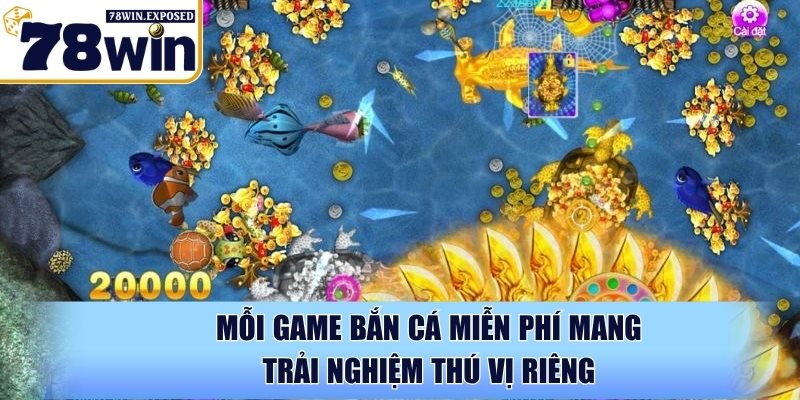 Tổng hợp game bắn cá miễn phí hot nhất hiện nay tại 78WIN 3 Mỗi game bắn cá miễn phí mang trải nghiệm thú vị riêng