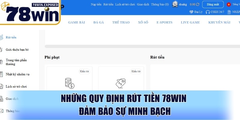 Rút Tiền 78WIN Dễ Dàng - Bảo Mật Tuyệt Đối - Xử Lý Trong Vài Phút 2 Những quy định rút tiền 78WIN đảm bảo sự minh bạch