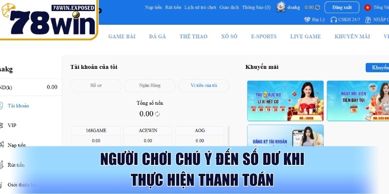Rút Tiền 78WIN Dễ Dàng - Bảo Mật Tuyệt Đối - Xử Lý Trong Vài Phút 3 Người chơi chú ý đến số dư khi thực hiện thanh toán