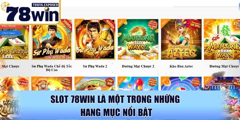 Slot 78WIN - Thế giới nổ hũ đổi thưởng đỉnh cao cho bet thủ 1 Slot 78WIN là một trong những hạng mục nổi bật