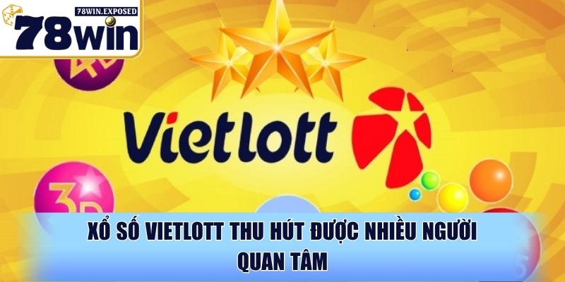 Soi cầu xổ số Vietlott chuẩn - Dự đoán trúng lớn dễ dàng 2 Xổ số Vietlott thu hút được nhiều người quan tâm