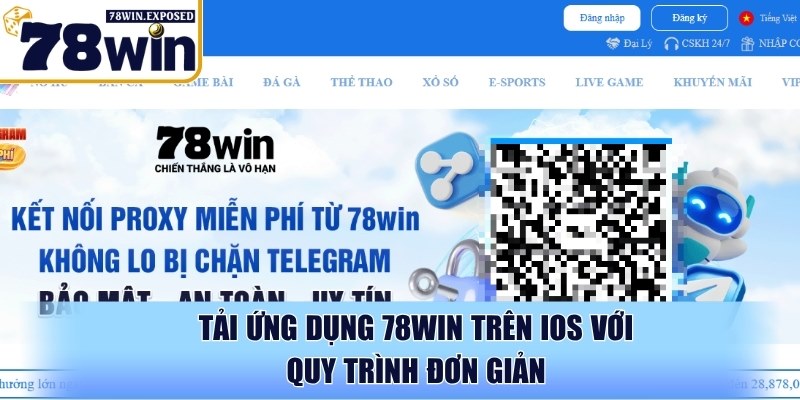 Tải app 78WIN - Hướng dẫn cài đặt & trải nghiệm nhanh chóng 2 Tải ứng dụng 78WIN trên iOS với quy trình đơn giản